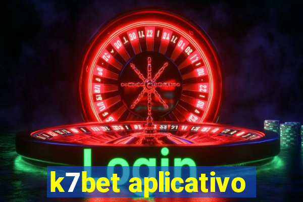 k7bet aplicativo